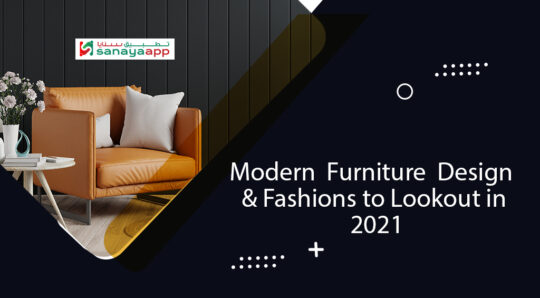 Modern Furniture Designs & Fashions to Lookout in 2021